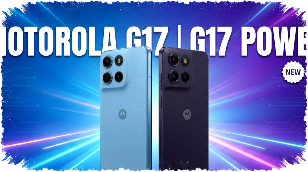 Moto G17 vs Moto G17 Power comparison