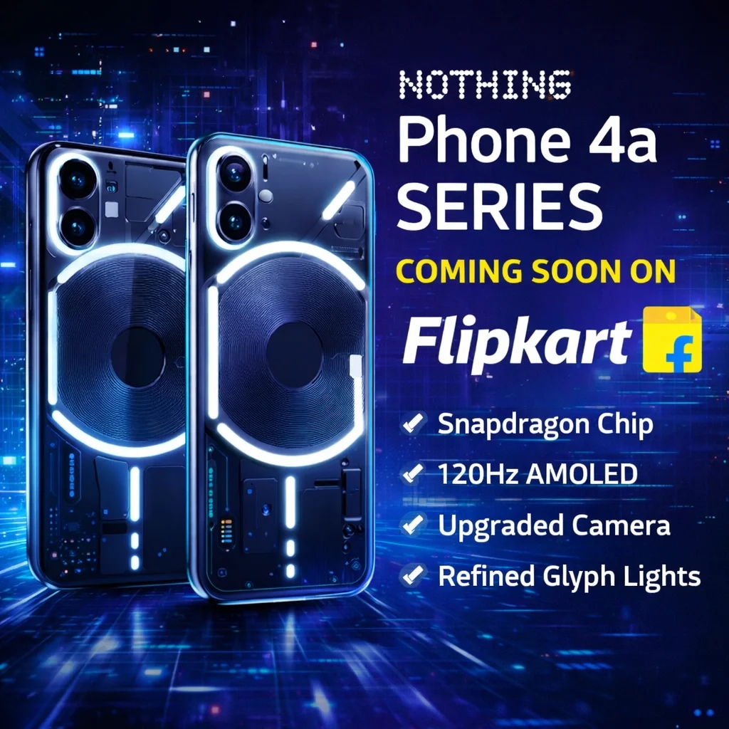 Nothing Phone 4a Series launching soon on Flipkart with expected price, specifications and Snapdragon processor